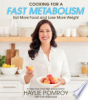 Cooking for a fast metabolism by Pomroy, Haylie