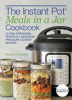 The Instant Pot meals in a jar cookbook by Ellgen, Pamela