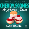 Cherry scones & broken bones by Hannah, Darci