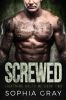 Screwed (Book 1) by Gray, Sophia