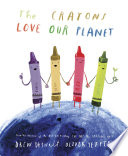 The crayons love our planet by Daywalt, Drew